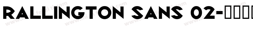 Rallington Sans 02字体转换